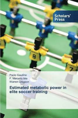 Estimated metabolic power in elite soccer training 1