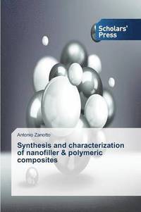 bokomslag Synthesis and Characterization of Nanofiller & Polymeric Composites
