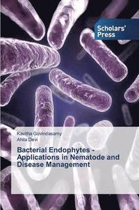 bokomslag Bacterial Endophytes - Applications in Nematode and Disease Management