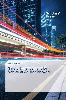 Safety Enhancement for Vehicular Ad-Hoc Network 1