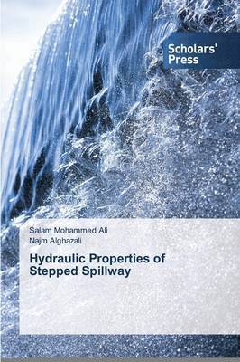Hydraulic Properties of Stepped Spillway 1
