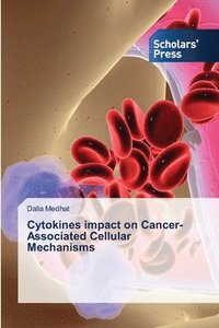 bokomslag Cytokines impact on Cancer-Associated Cellular Mechanisms