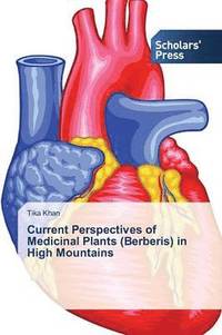 bokomslag Current Perspectives of Medicinal Plants (Berberis) in High Mountains