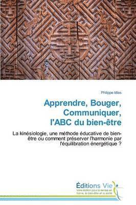 bokomslag Apprendre, Bouger, Communiquer, l'Abc Du Bien-Etre