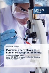 bokomslag Pyrimidine derivatives as human &#963;1 receptor inhibitors