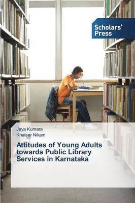 Attitudes of Young Adults towards Public Library Services in Karnataka 1