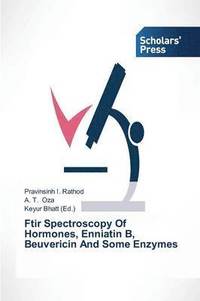 bokomslag Ftir Spectroscopy Of Hormones, Enniatin B, Beuvericin And Some Enzymes