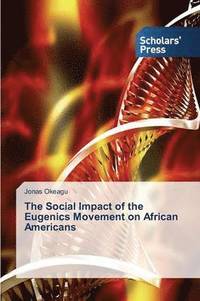 bokomslag The Social Impact of the Eugenics Movement on African Americans