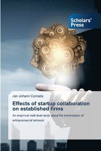 bokomslag Effects of startup collaboration on established firms