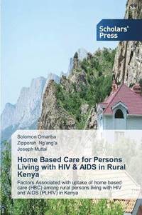 bokomslag Home Based Care for Persons Living with HIV & AIDS in Rural Kenya
