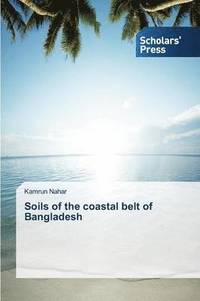 bokomslag Soils of the coastal belt of Bangladesh