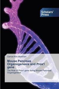 bokomslag Mouse Pancreas Organogenesis and Prox1 gene