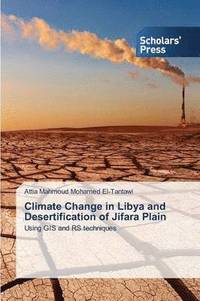 bokomslag Climate Change in Libya and Desertification of Jifara Plain