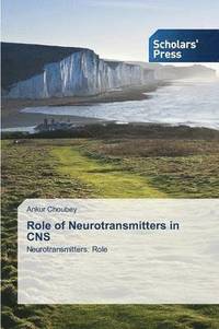 bokomslag Role of Neurotransmitters in CNS