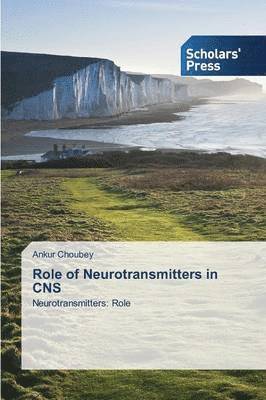 Role of Neurotransmitters in CNS 1