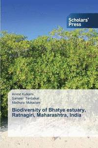 bokomslag Biodiversity of Bhatye estuary, Ratnagiri, Maharashtra, India