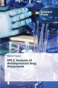 bokomslag HPLC Analysis of Antidepressant drug Aripiprazole