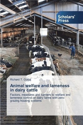 Animal welfare and lameness in dairy cattle 1