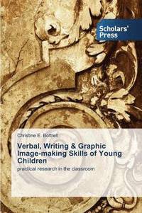 bokomslag Verbal, Writing & Graphic Image-making Skills of Young Children