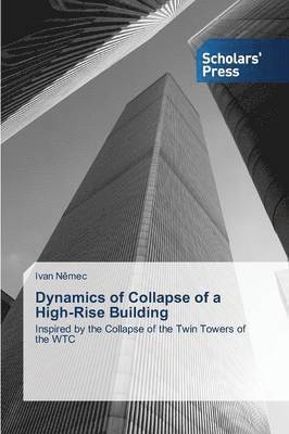 bokomslag Dynamics of Collapse of a High-Rise Building