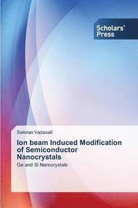 bokomslag Ion beam Induced Modification of Semiconductor Nanocrystals