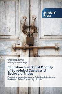 bokomslag Education and Social Mobility of Scheduled Castes and Backward Tribes