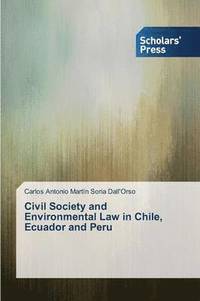 bokomslag Civil Society and Environmental Law in Chile, Ecuador and Peru
