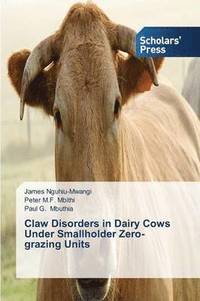 bokomslag Claw Disorders in Dairy Cows Under Smallholder Zero-grazing Units