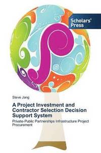bokomslag A Project Investment and Contractor Selection Decision Support System