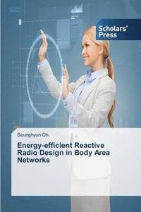 bokomslag Energy-efficient Reactive Radio Design in Body Area Networks