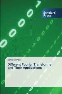 bokomslag Different Fourier Transforms and Their Applications