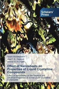 bokomslag Effect of Nanosheets on Properties of Liquid Crystalline Compounds