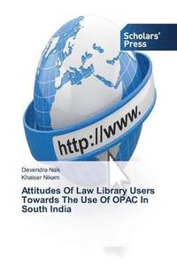 bokomslag Attitudes Of Law Library Users Towards The Use Of OPAC In South India