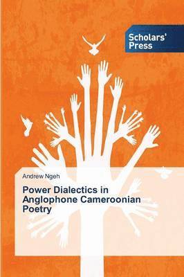 bokomslag Power Dialectics in Anglophone Cameroonian Poetry