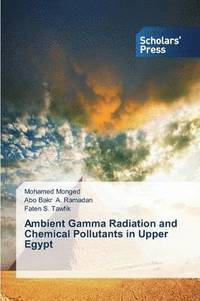 bokomslag Ambient Gamma Radiation and Chemical Pollutants in Upper Egypt