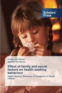 bokomslag Effect of family and social factors on health-seeking behaviour