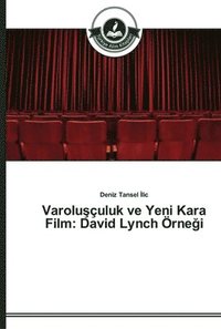bokomslag Varolu&#351;uluk ve Yeni Kara Film