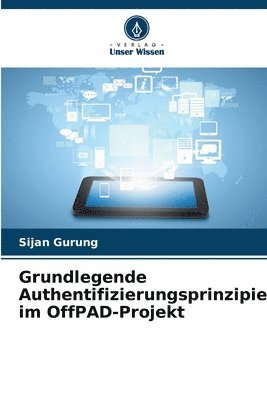 bokomslag Grundlegende Authentifizierungsprinzipien im OffPAD-Projekt