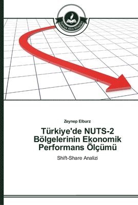 Trkiye'de NUTS-2 Blgelerinin Ekonomik Performans lm 1