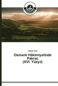 bokomslag Osmanl&#305; Hkimiyetinde Pakrac (XVI. Yzy&#305;l)