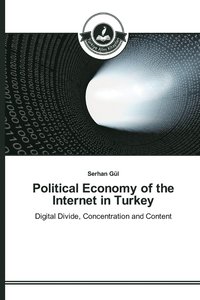 bokomslag Political Economy of the Internet in Turkey