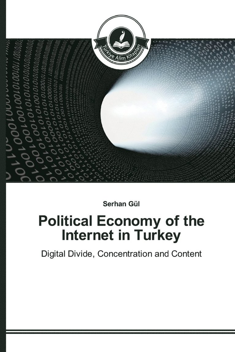 Political Economy of the Internet in Turkey 1