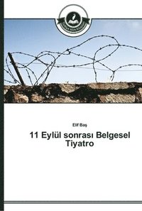 bokomslag 11 Eyll sonras&#305; Belgesel Tiyatro