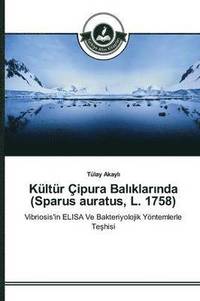 bokomslag Kltr ipura Bal&#305;klar&#305;nda (Sparus auratus, L. 1758)