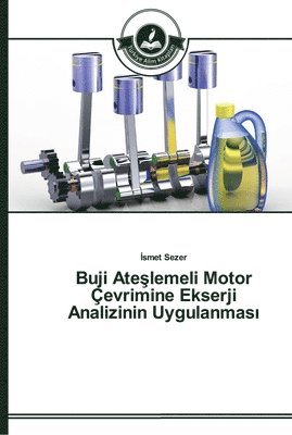 Buji Ate&#351;lemeli Motor Cevrimine Ekserji Analizinin Uygulanmas&#305; 1