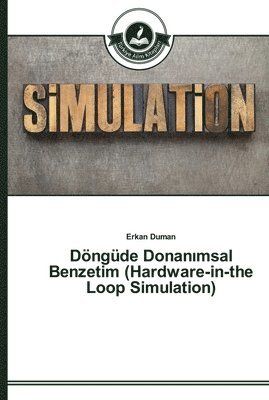 Doengude Donan&#305;msal Benzetim (Hardware-in-the Loop Simulation) 1