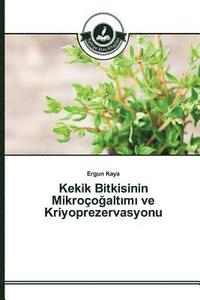 bokomslag Kekik Bitkisinin Mikroo&#287;alt&#305;m&#305; ve Kriyoprezervasyonu