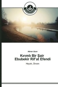 bokomslag K&#305;r&#305;ml&#305; Bir &#350;air Ebubekir Rif'at Efendi