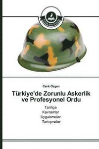 bokomslag Trkiye'de Zorunlu Askerlik ve Profesyonel Ordu