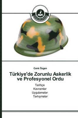 Trkiye'de Zorunlu Askerlik ve Profesyonel Ordu 1